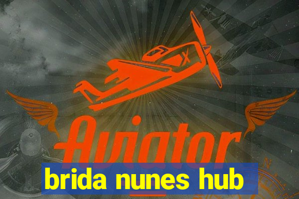 brida nunes hub